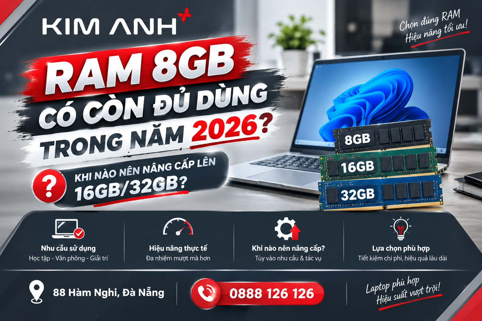 RAM 8GB có còn đủ dùng trong năm 2026? Khi nào nên nâng cấp lên 16GB/32GB? RAM 8GB có còn đủ dùng trong năm 2026? Khi nào nên nâng cấp lên 16GB/32GB?