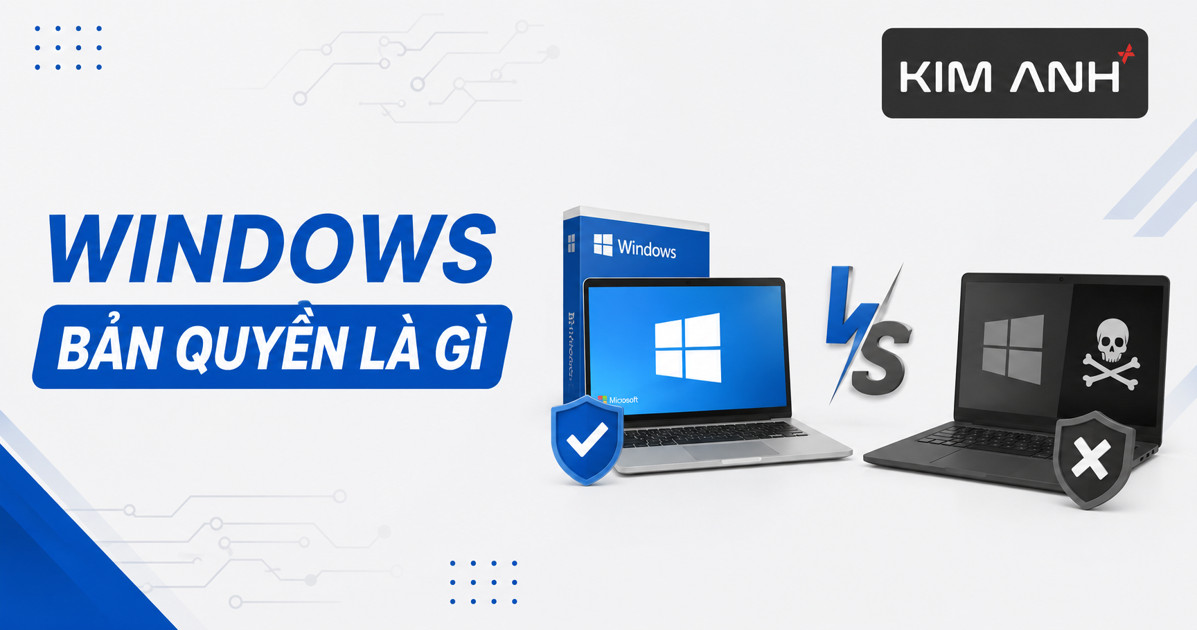 Win Bản Quyền Là Gì? So Sánh Win Bản Quyền Và Win Lậu.