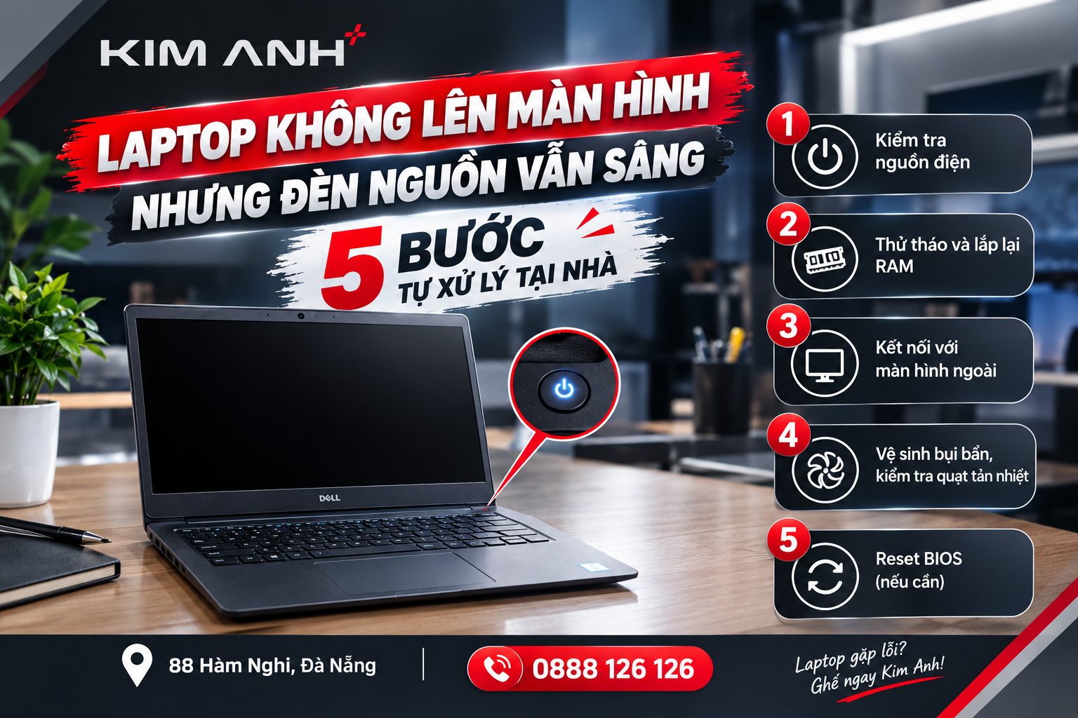 Laptop không lên màn hình nhưng đèn nguồn vẫn sáng : 5 bước tự xử lý tại nhà