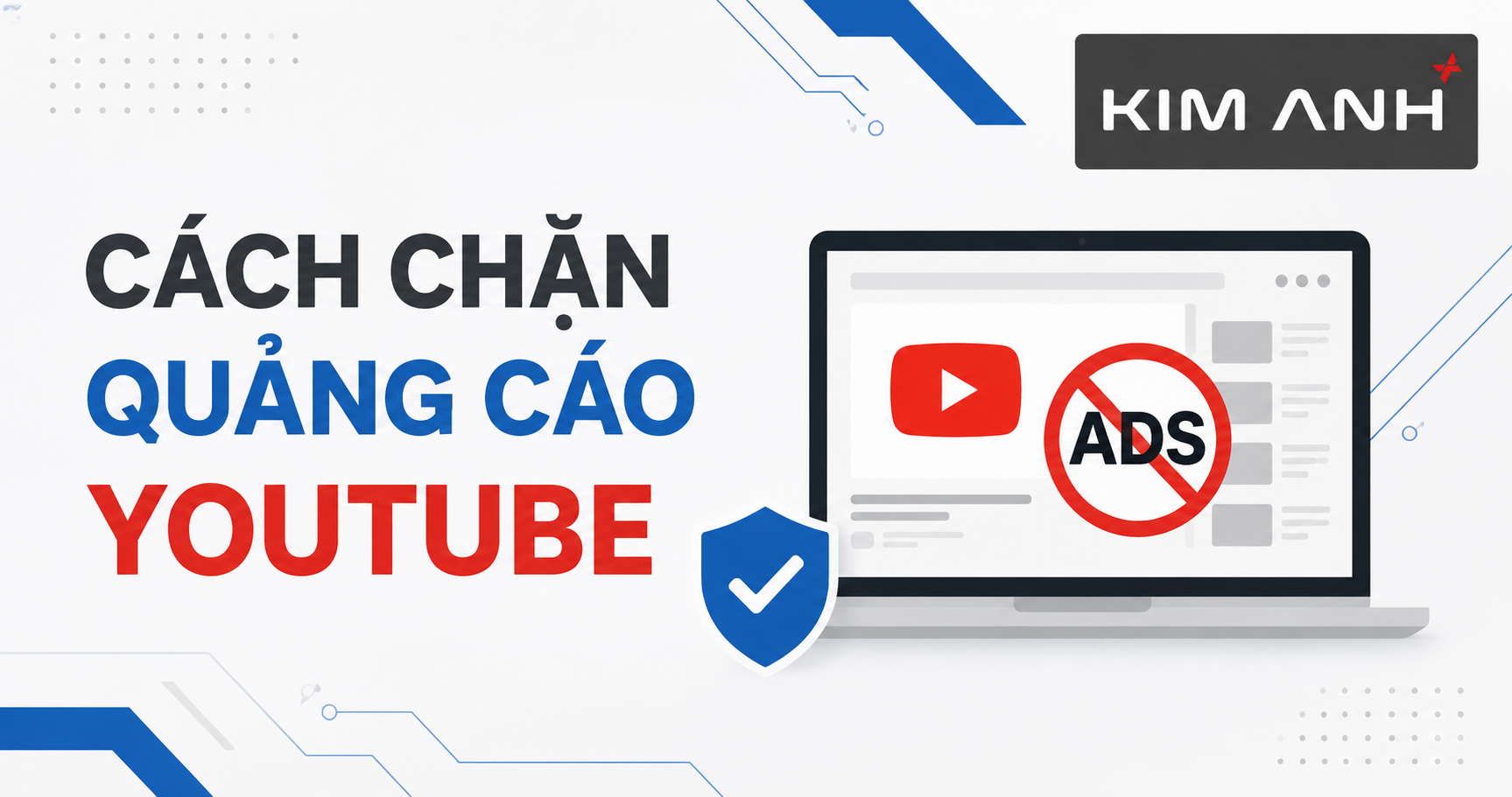 Cách Chặn Quảng Cáo YouTube Đơn Giản, Hiệu Quả.