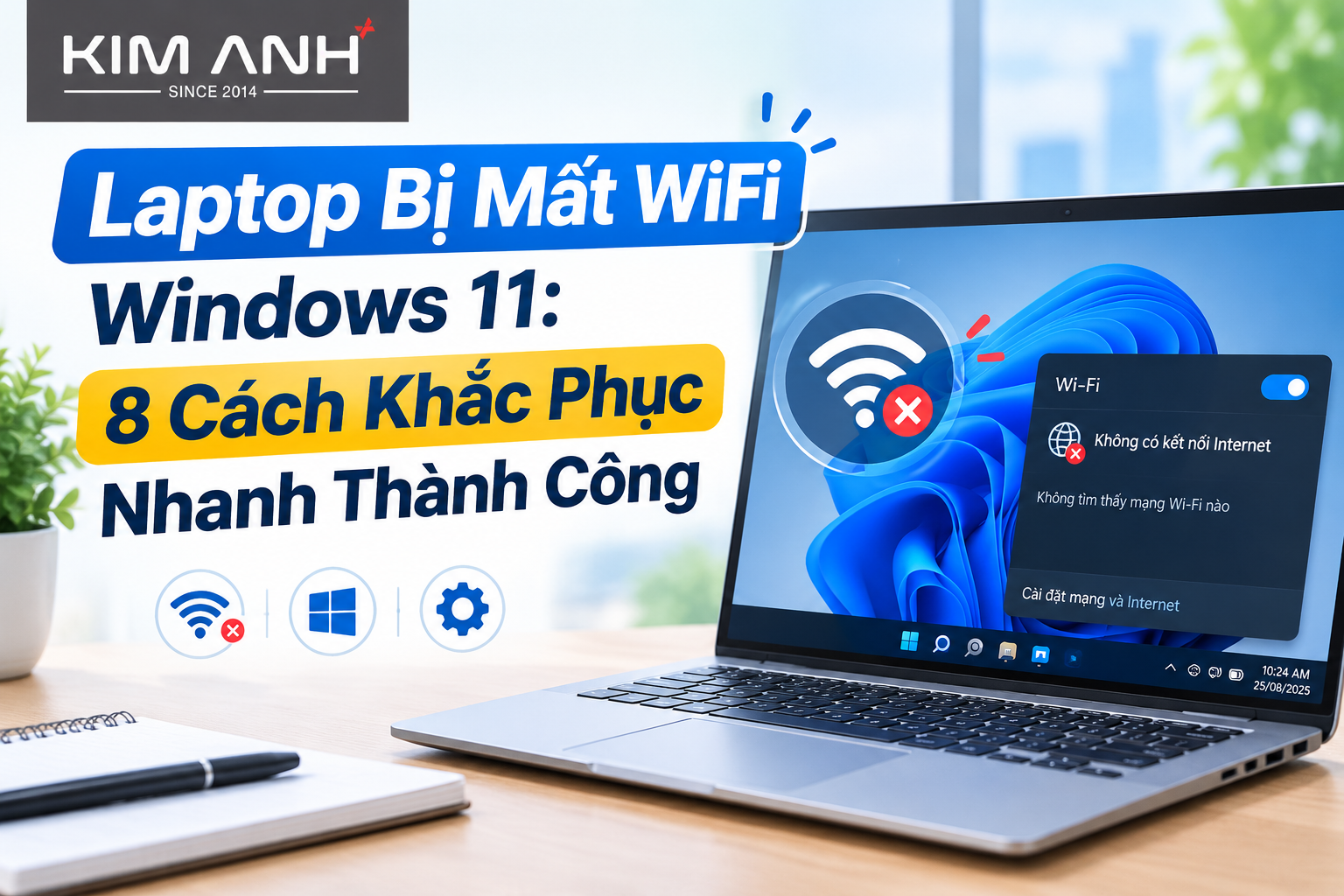 Laptop Bị Mất WiFi Windows 11: 8 Cách Khắc Phục Nhanh Thành Công