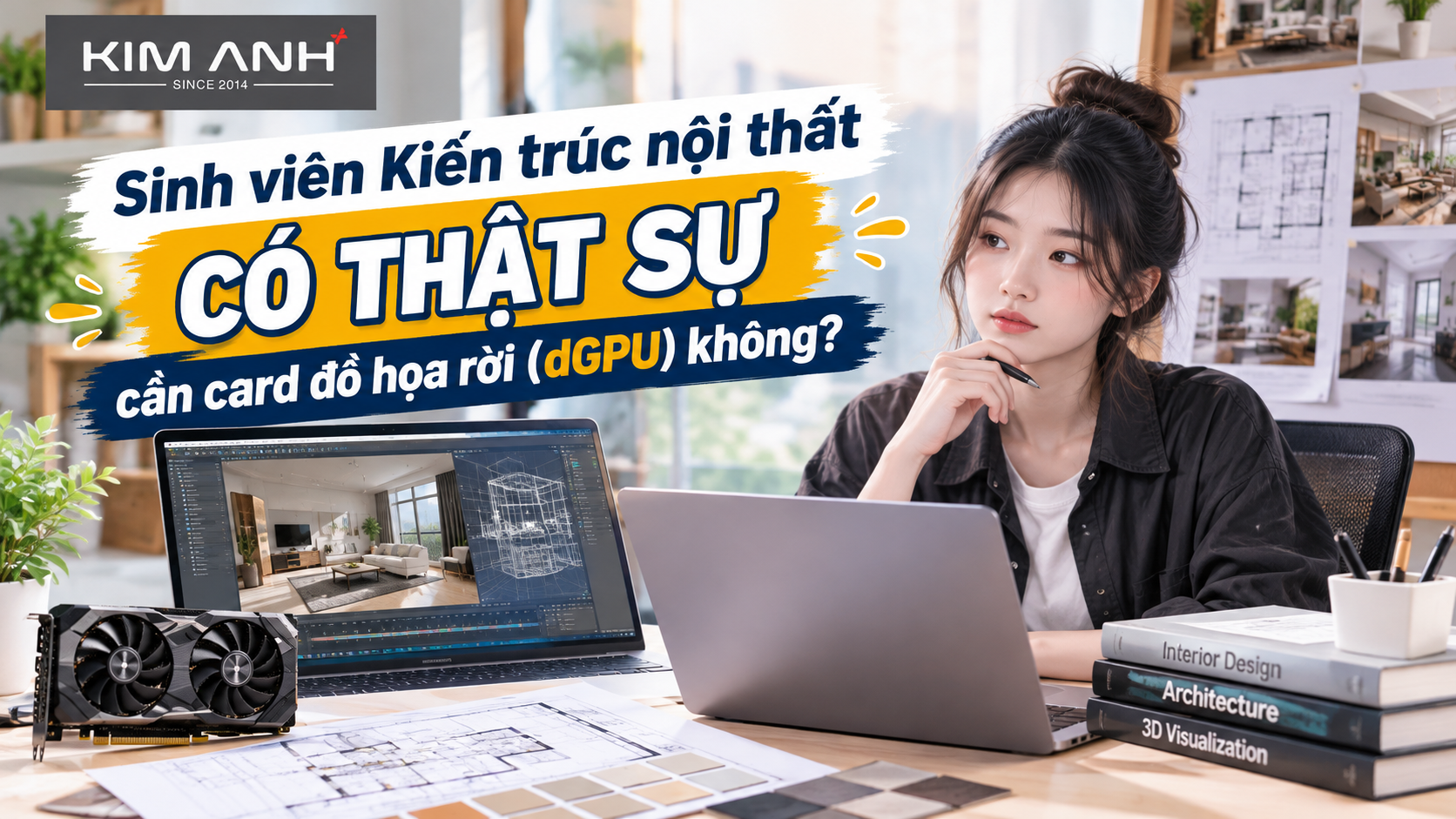 Laptop cũ cho sinh viên Kiến Trúc tại Laptop Kim Anh