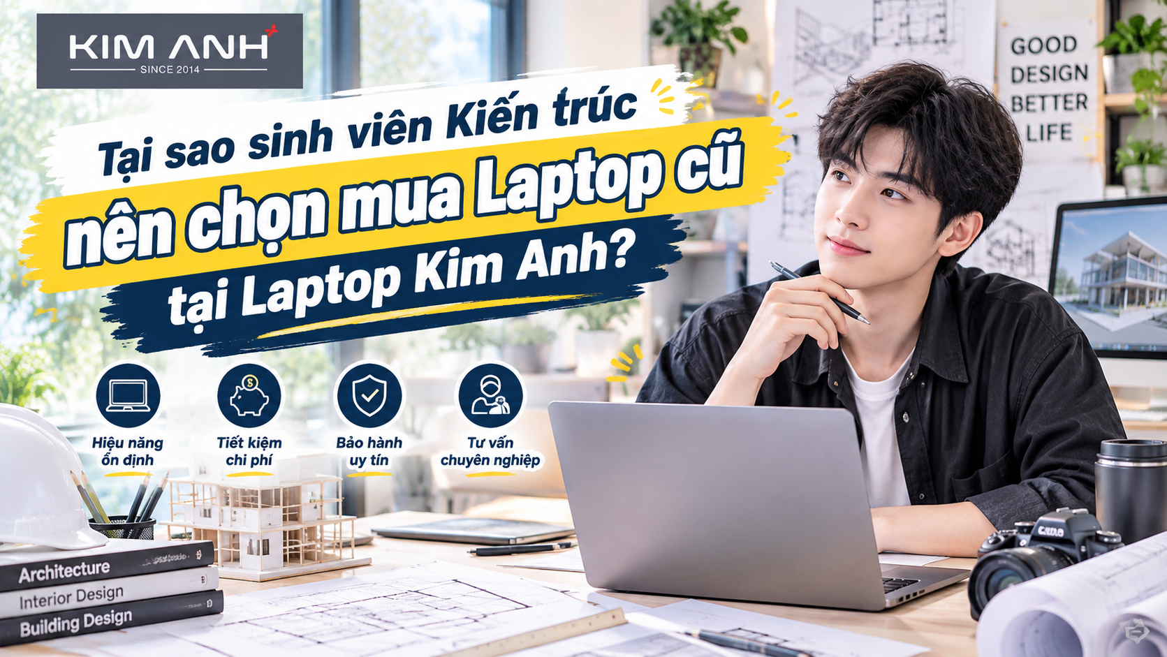 Laptop cũ cho sinh viên Kiến Trúc tại Laptop Kim Anh