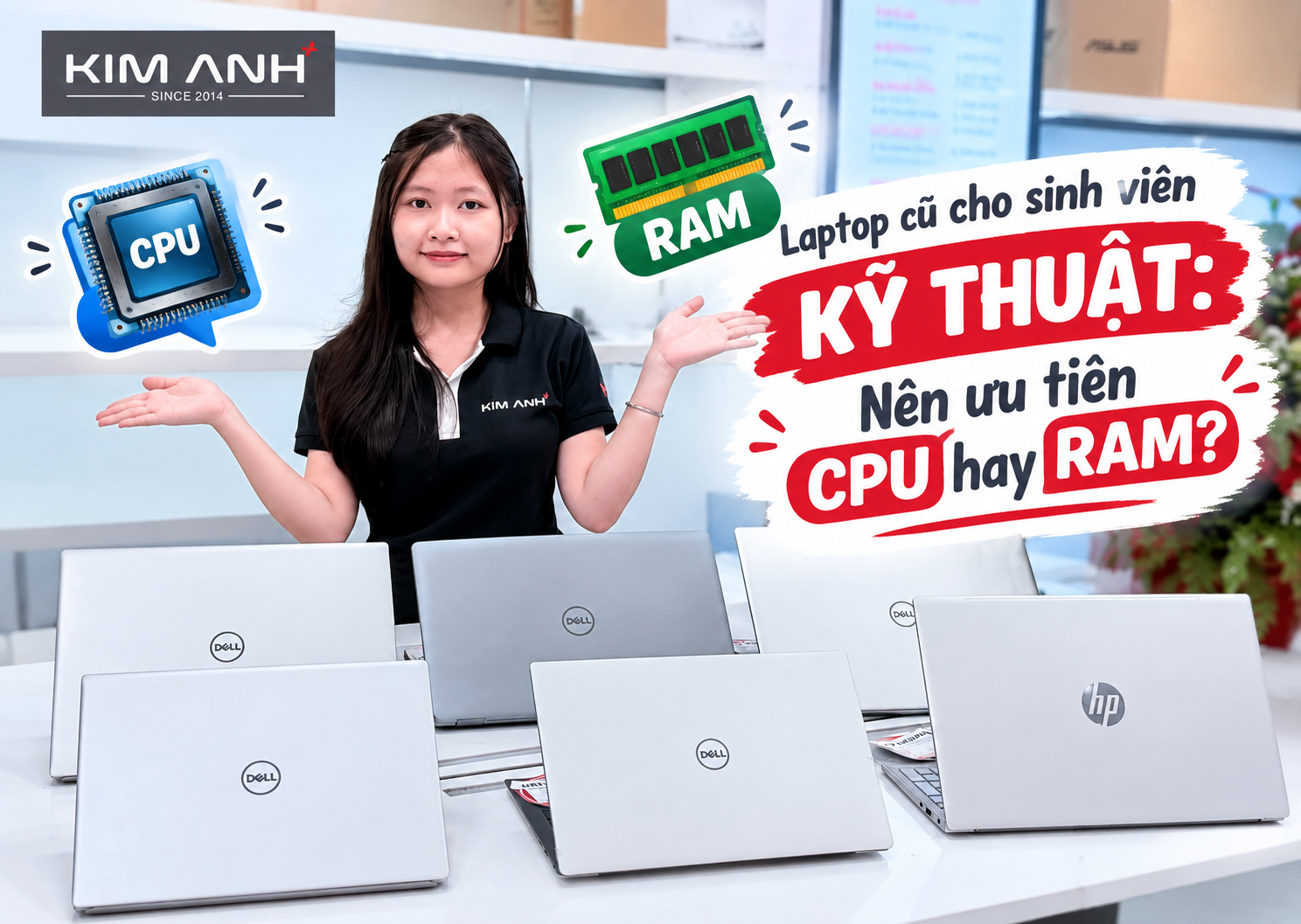 Laptop cũ cho sinh viên Kỹ thuật: Nên ưu tiên CPU hay RAM?