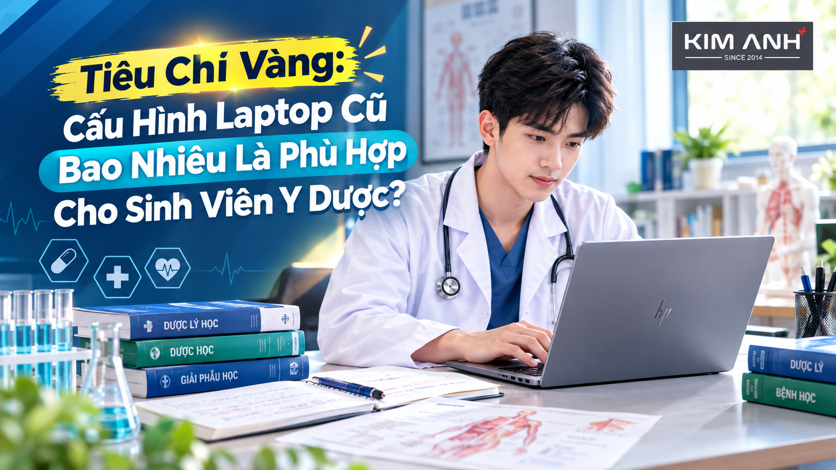 Laptop cũ cho sinh vi&ecirc;n Y Dược tại Laptop Kim Anh