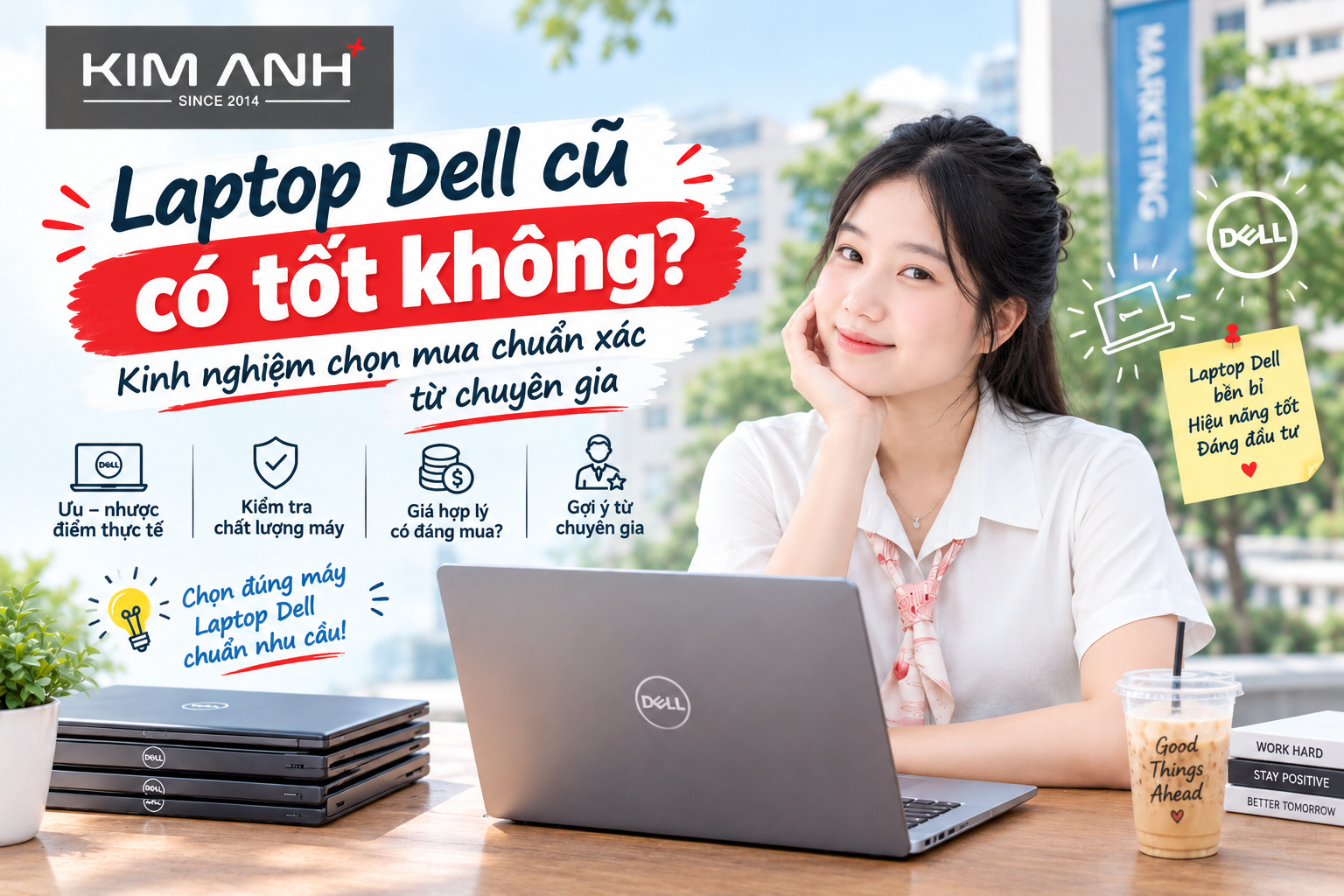 Laptop Dell cũ có tốt không? Kinh nghiệm chọn mua chuẩn xác từ chuyên gia