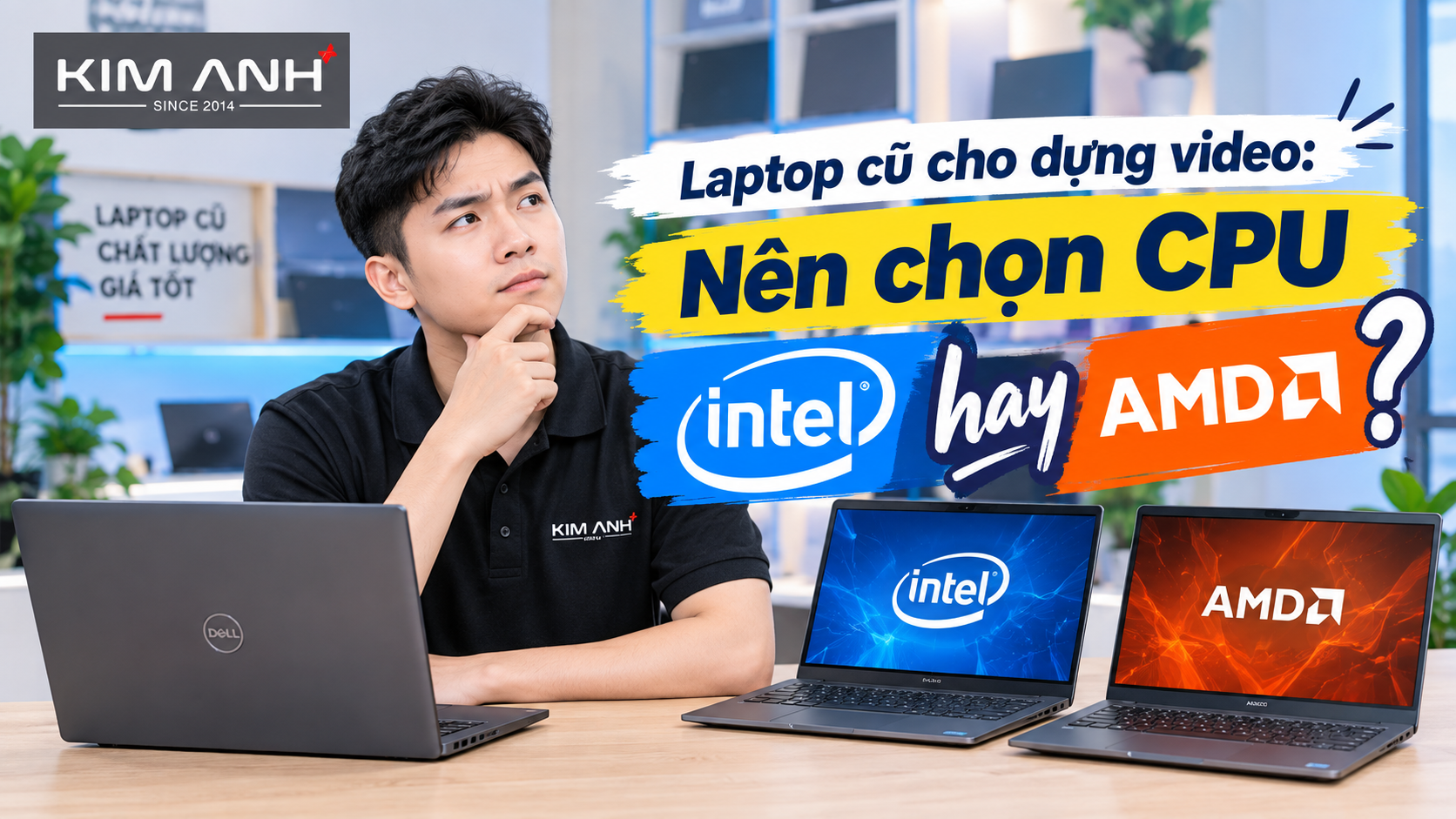 Laptop cũ cho dựng video: Nên chọn CPU Intel hay AMD? Laptop cũ cho dựng video: Nên chọn CPU Intel hay AMD?
