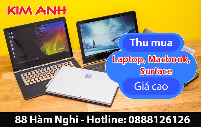 Kim Anh thu mua laptop, macbook, surface cũ, hư hỏng, xác máy giá cao