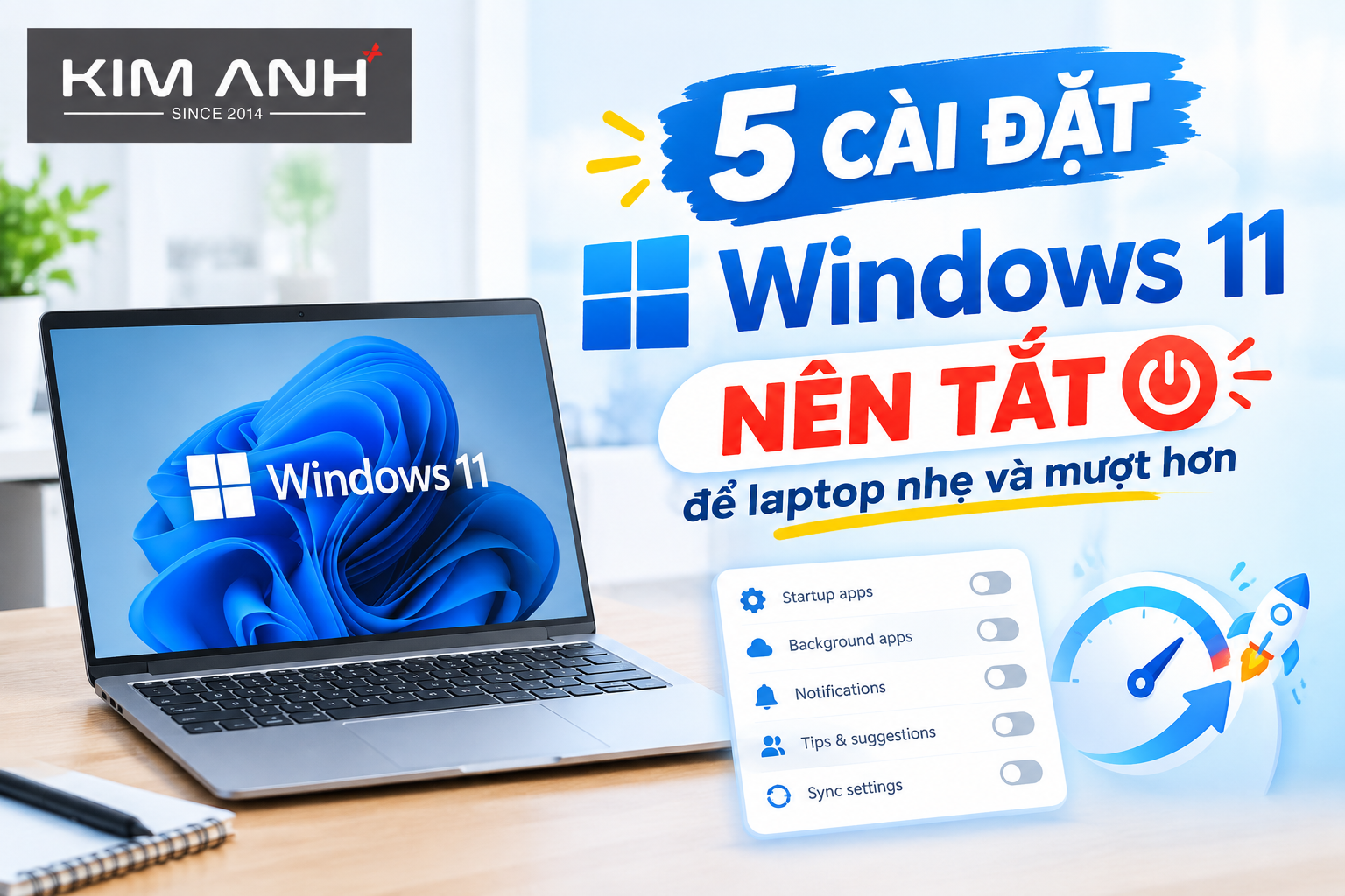 5 Cài Đặt Windows 11 Nên Tắt Ngay Để Laptop Chạy Mượt Và Nhẹ Hơn 5 Cài Đặt Windows 11 Nên Tắt Ngay Để Laptop Chạy Mượt Và Nhẹ Hơn