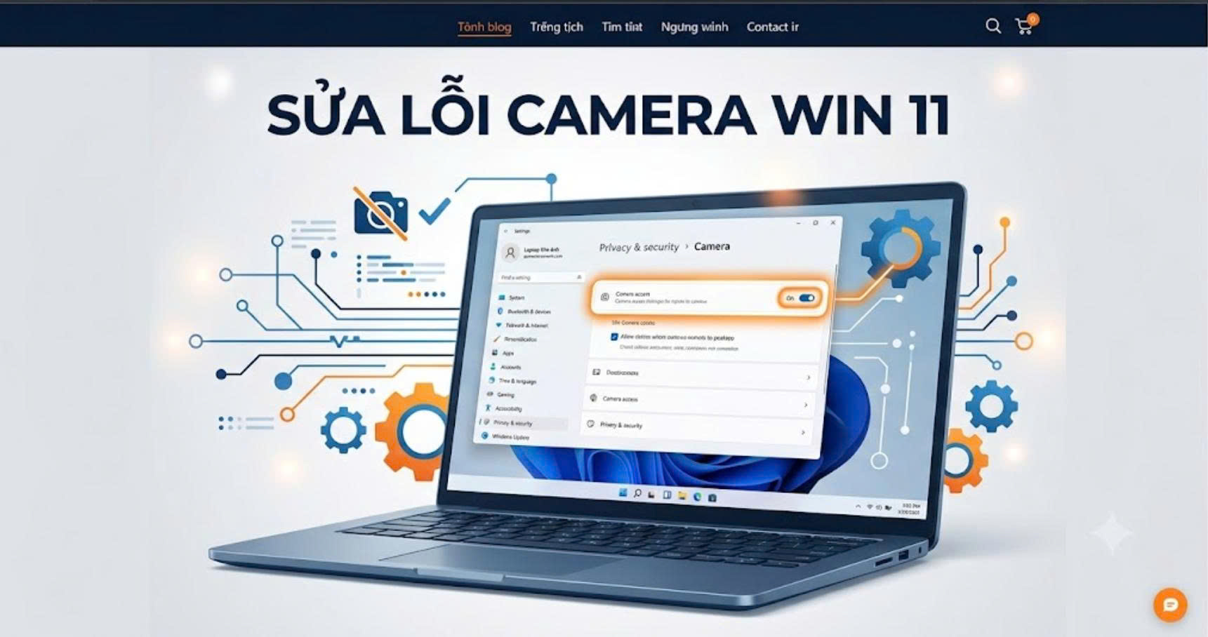  Mách bạn các cách sửa lỗi không mở được camera trên Win 11 hiệu quả