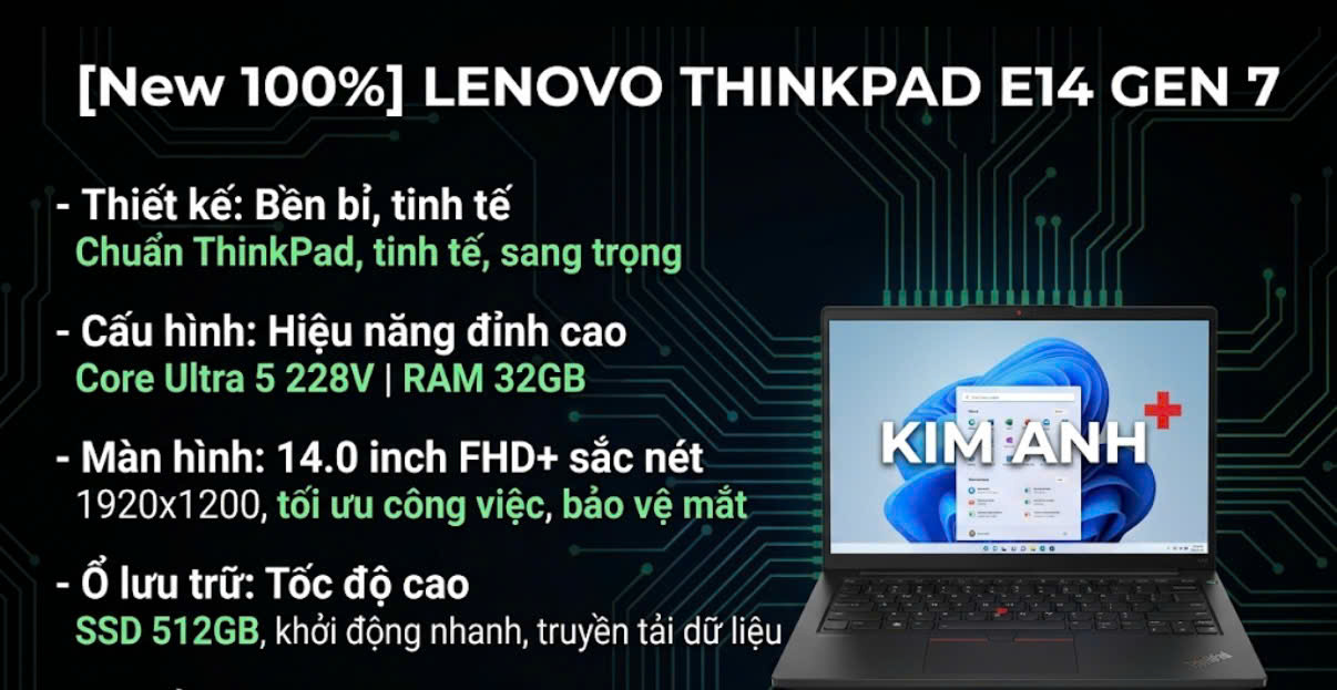 [ New 100%] Laptop Lenovo Thinkpad E14 Gen 7 - Core Ultra 5 228V/ RAM 32GB /SSD 512GB / Màn 14.0 inch FHD+ 1920x1200/ Win 11 Pro 
