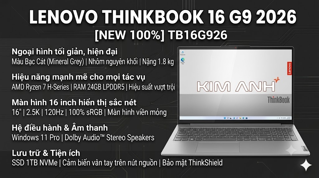 [New 100%] Laptop Lenovo ThinkBook 16 G9 2026 AMD Ryzen 7- H 260/ RAM 24GB / SSD 1TB/ MÀN 16'' 2.5K 120Hz